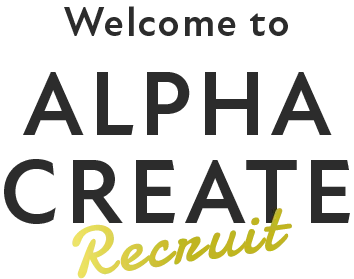 Welcome to ALPHA CREATE Recruit